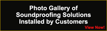 Photo Gallery of Soundproofing Solutions Installed by Customers
