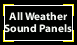 All Weather Sound Absorbing Panels
